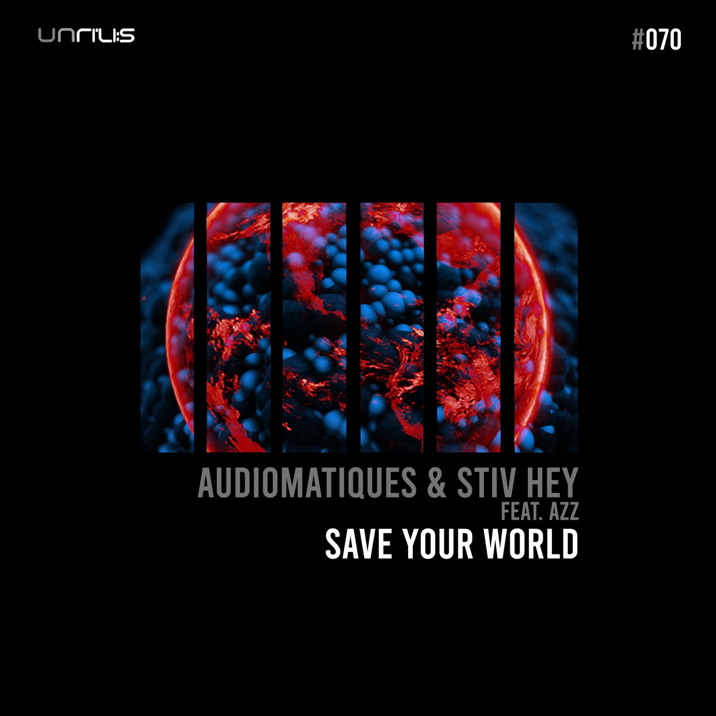 Audiomatiques, Stiv Hey – Save Your World feat. AzZ [UNRILIS070]